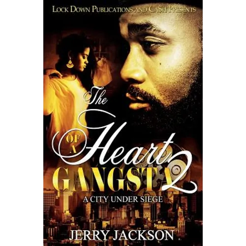 The Heart of a Gangsta 2: A City Under Seige - Paperback
