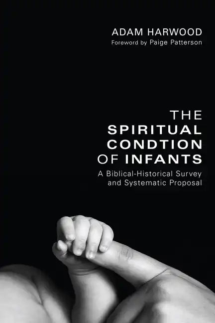The Spiritual Condition of Infants - Paperback