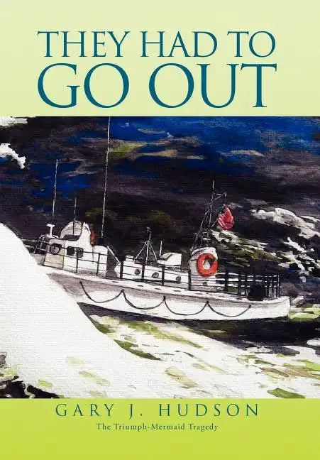 They Had to Go Out - Hardcover