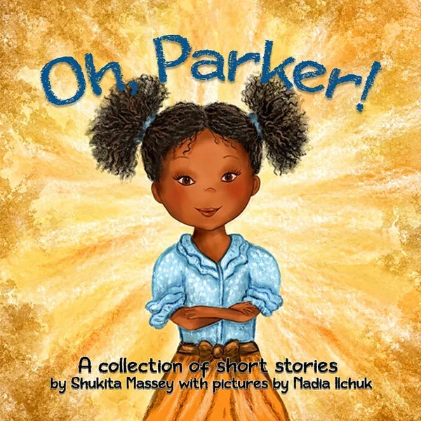 Oh Parker!: A Collection of Short Stories - Paperback