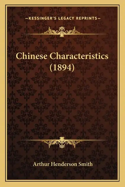 Chinese Characteristics (1894) - Paperback