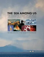 The Sea Among Us: The Amazing Strait of Georgia - Paperback