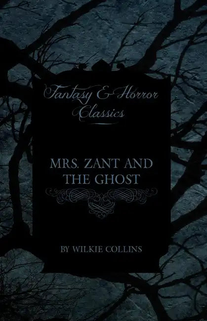 Mrs. Zant and the Ghost ('The Ghost's Touch') (Fantasy and Horror Classics) - Paperback