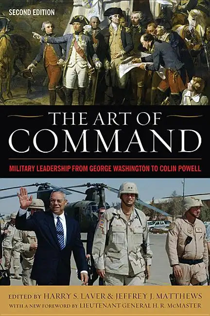 The Art of Command: Military Leadership from George Washington to Colin Powell - Hardcover
