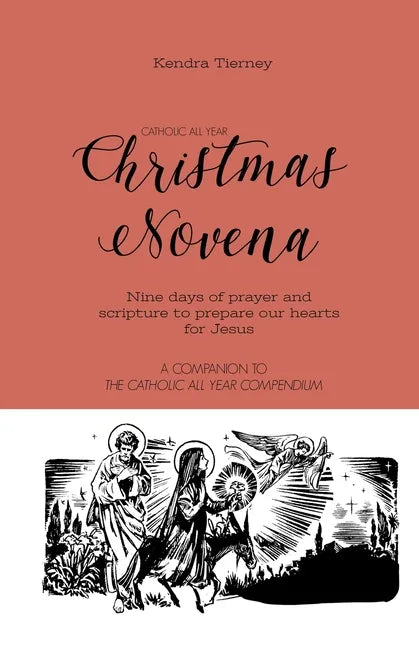 Catholic All Year Christmas Novena: Nine days of prayer and scripture to prepare our hearts for Jesus - Paperback
