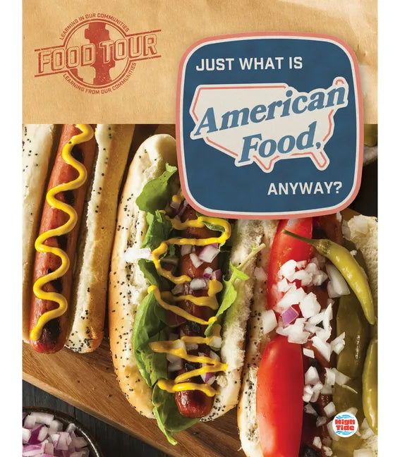 Just What Is American Food, Anyway? - Paperback