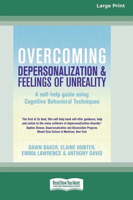 Overcoming Depersonalization and Feelings of Unreality (16pt Large Print Edition) - Paperback