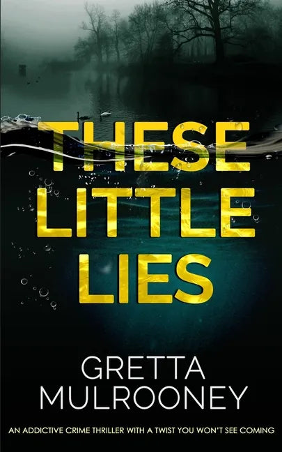 THESE LITTLE LIES an addictive crime thriller with a twist you won't see coming - Paperback