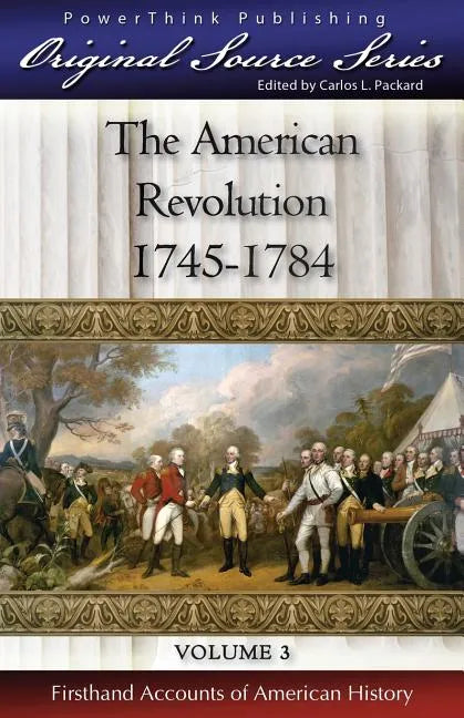 The American Revolution: 1745 - 1784 - Paperback