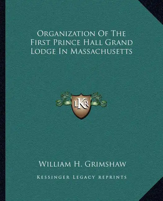 Organization of the First Prince Hall Grand Lodge in Massachusetts - Paperback