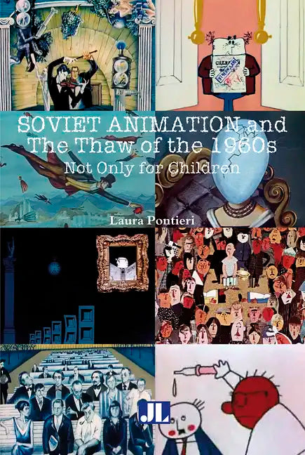 Soviet Animation and the Thaw of the 1960s: Not Only for Children - Paperback