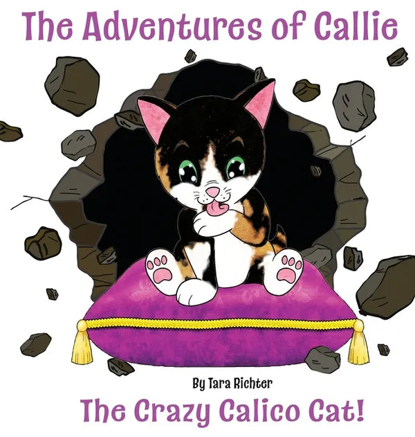 Callie: The Crazy Calico Cat - Hardcover