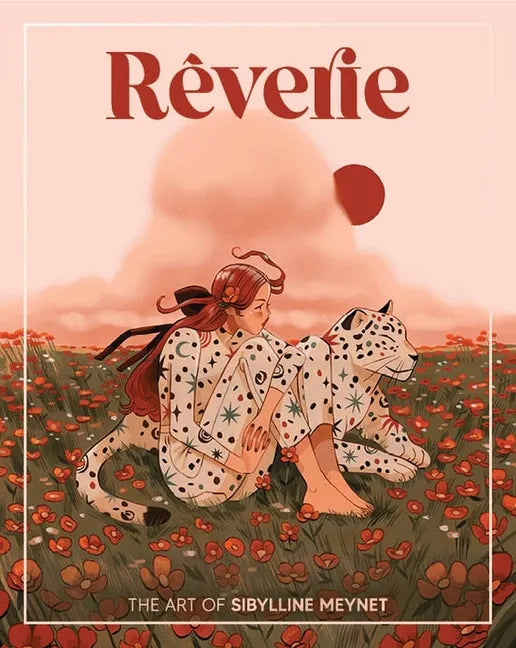Rêverie: The Art of Sibylline Meynet - Hardcover