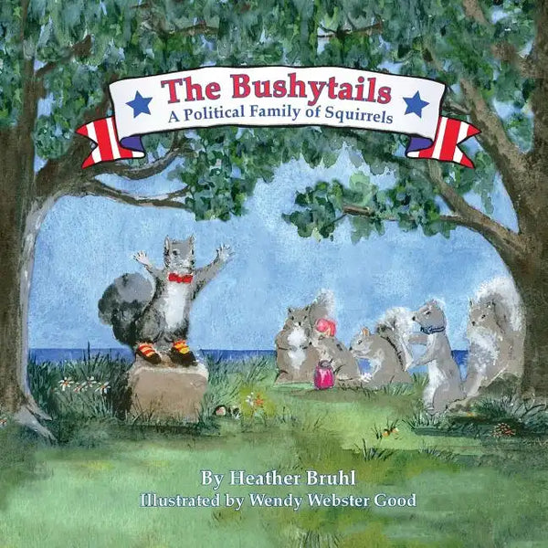 The Bushytails - A Political Family of Squirrels - Paperback