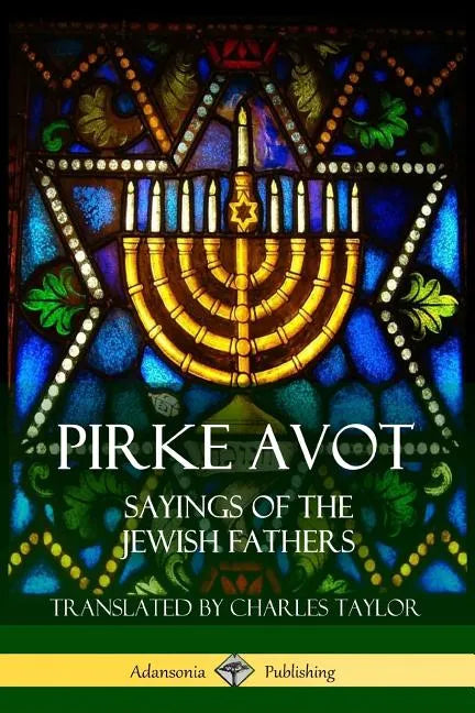 Pirke Avot: Sayings of the Jewish Fathers - Paperback