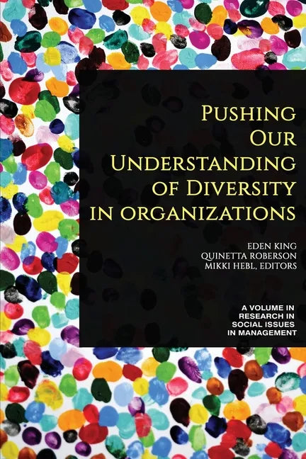 Pushing our Understanding of Diversity in Organizations - Paperback