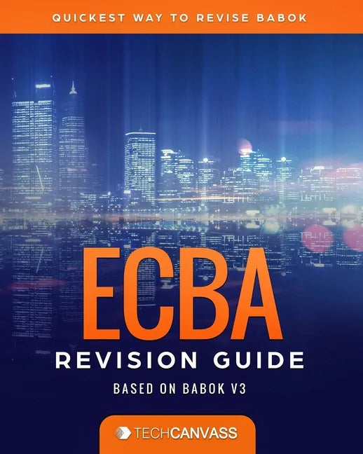 ECBA Revision Guide: Based on BABOK v3 - Paperback