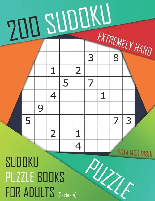 200 Sudoku Extremely Hard: Extremely Hard Sudoku Puzzle Books for Adults With Solutions - Paperback