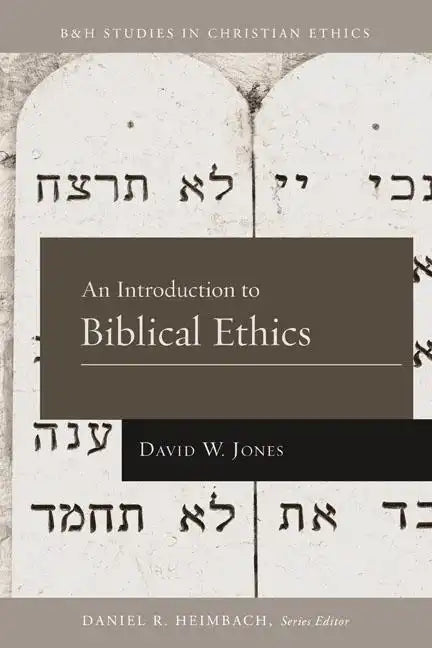 An Introduction to Biblical Ethics - Paperback