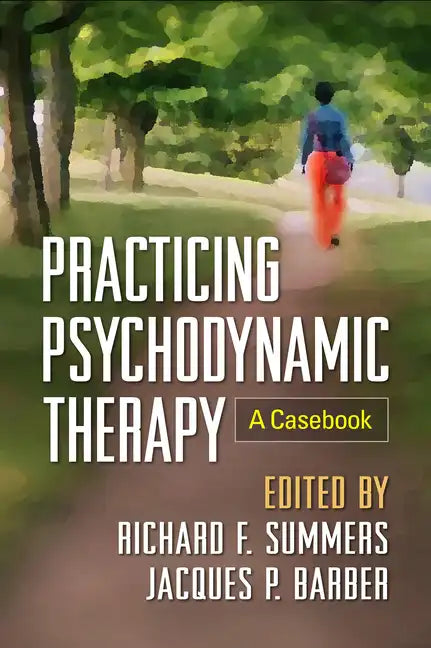 Practicing Psychodynamic Therapy: A Casebook - Hardcover