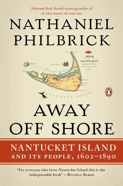 Away Off Shore: Nantucket Island and Its People, 1602-1890 - Paperback