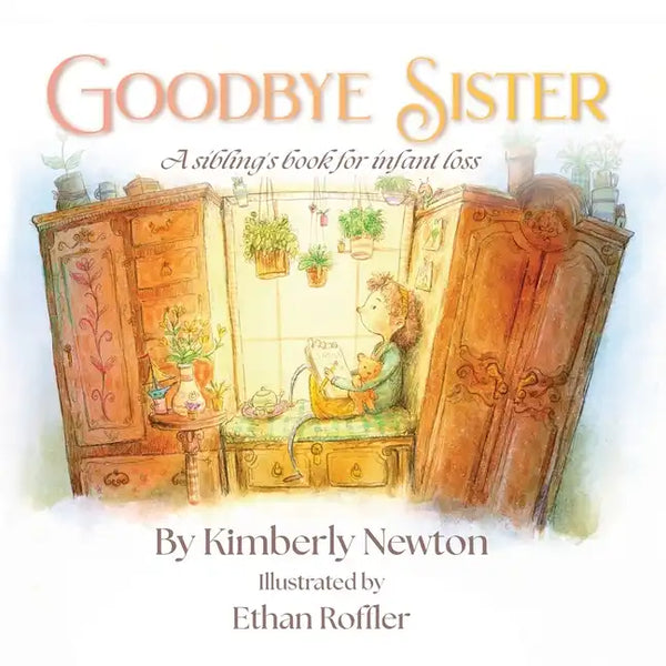 Goodbye Sister: A sibling's book for infant loss - Paperback