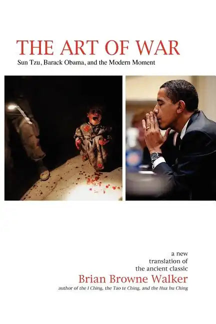 The Art of War: Sun Tzu, Barack Obama, and the Modern Moment - Paperback