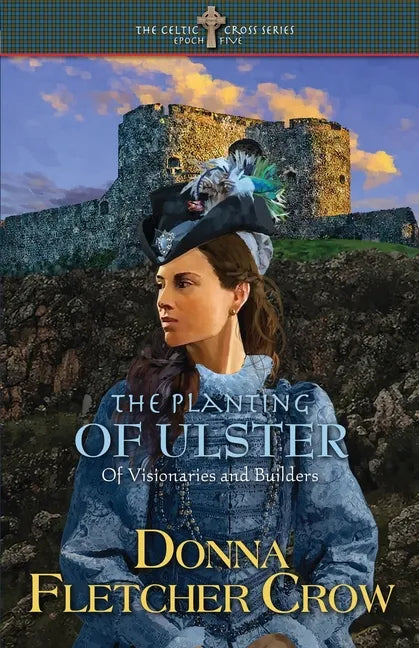 The Planting of Ulster: Of Visionaries and Builders - Paperback