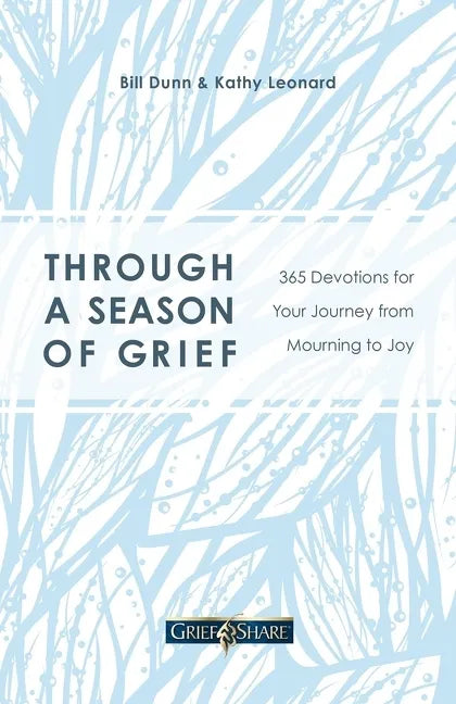 Through a Season of Grief: 365 Devotions for Your Journey from Mourning to Joy - Paperback