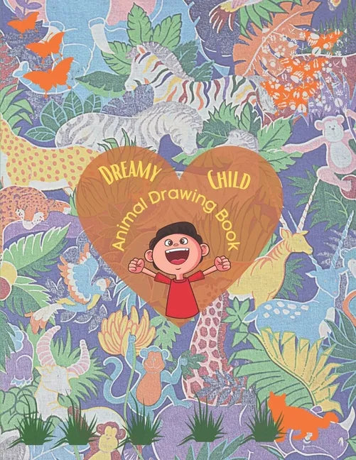 Dreamy Child Animal Drawing Book: Drawing books for kids 9-12 multi packs - Animal Name Writing, Drawing and Coloring Book for kids 9-12 Cute - Drawin - Paperback
