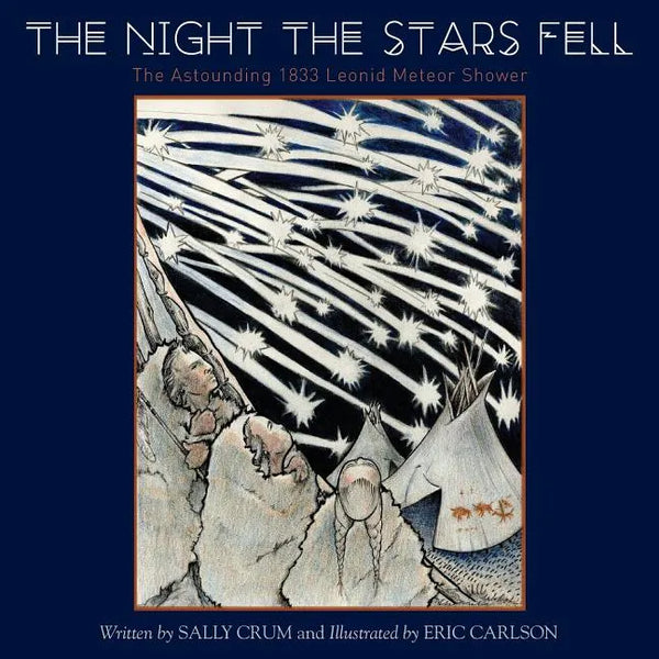 The Night the Stars Fell: The Astounding 1833 Leonid Meteor Shower - Paperback
