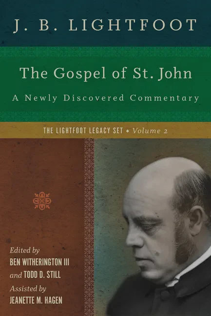 The Gospel of St. John: A Newly Discovered Commentary - Hardcover