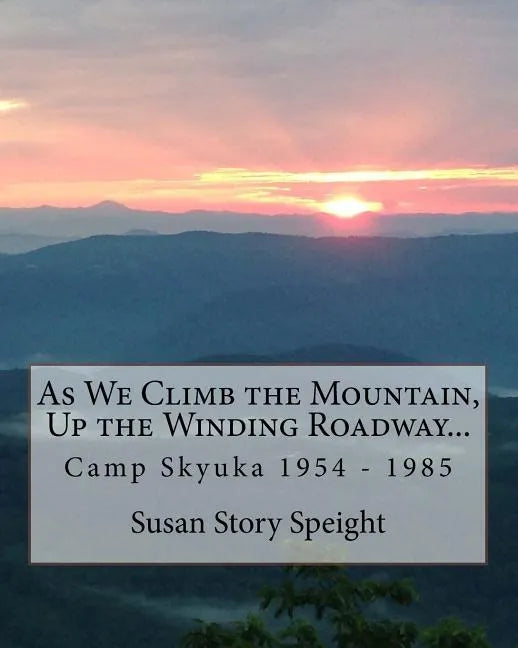 As We Climb the Mountain: Up the Winding Roadway... - Paperback