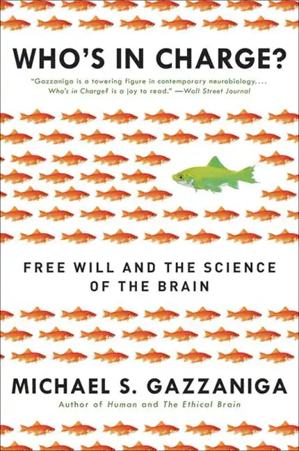 Who's in Charge?: Free Will and the Science of the Brain - Paperback