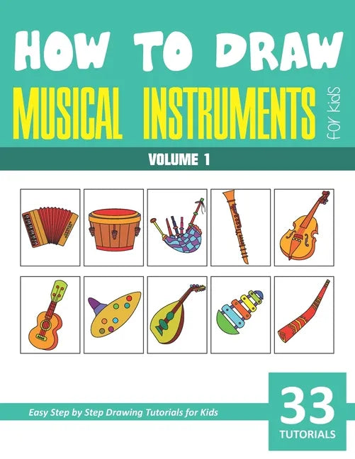 How to Draw Musical Instruments for Kids - Volume 1 - Paperback