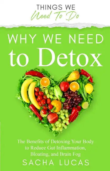 Why We Need To Detox - Paperback
