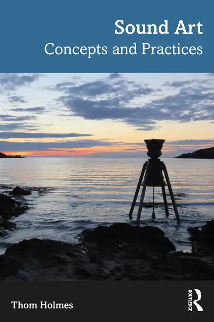 Sound Art: Concepts and Practices - Paperback