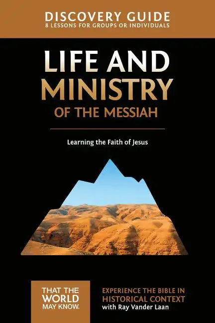 Life and Ministry of the Messiah Discovery Guide: Learning the Faith of Jesus 3 - Paperback