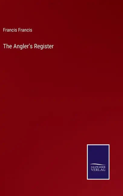 The Angler's Register - Hardcover