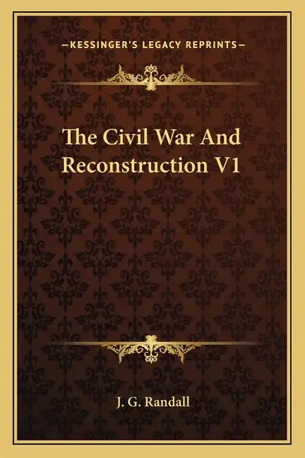 The Civil War and Reconstruction V1 - Paperback