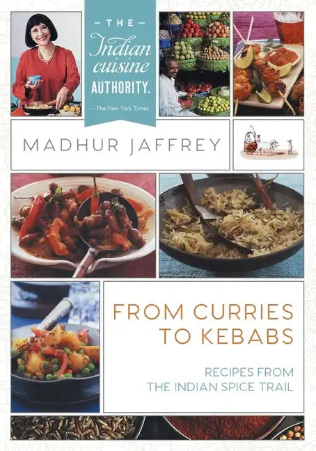 From Curries to Kebabs: Recipes from the Indian Spice Trail (Latest Edition) - Paperback