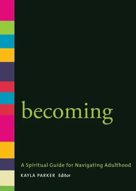 Becoming: A Spiritual Guide for Navigating Adulthood - Paperback