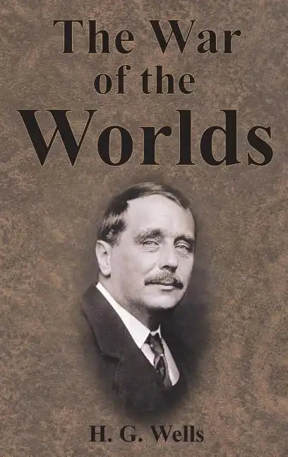 The War of the Worlds - Hardcover