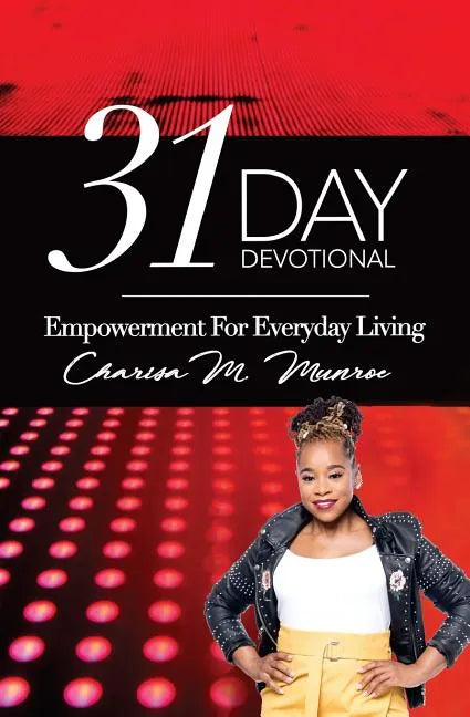 31-Day Devotional: Empowerment for Everyday living - Paperback