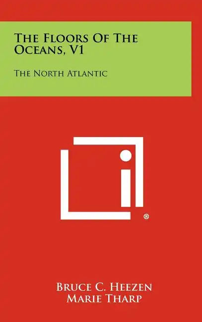 The Floors Of The Oceans, V1: The North Atlantic - Hardcover