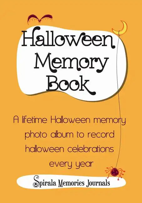 Halloween Memory Book: A Lifetime Halloween Memory Photo Album To Record Halloween Celebrations Every Year - Paperback