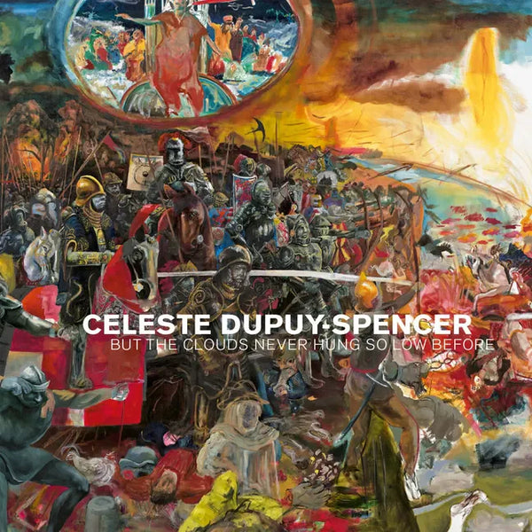Celeste Dupuy-Spencer: But the Clouds Never Hung So Low Before - Hardcover