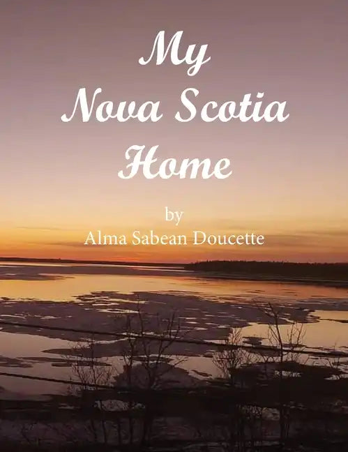 My Nova Scotia Home - Hardcover