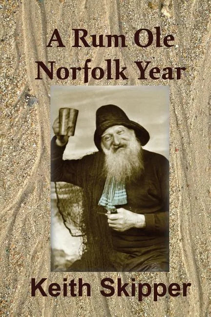 A Rum Ole Norfolk Year - Paperback