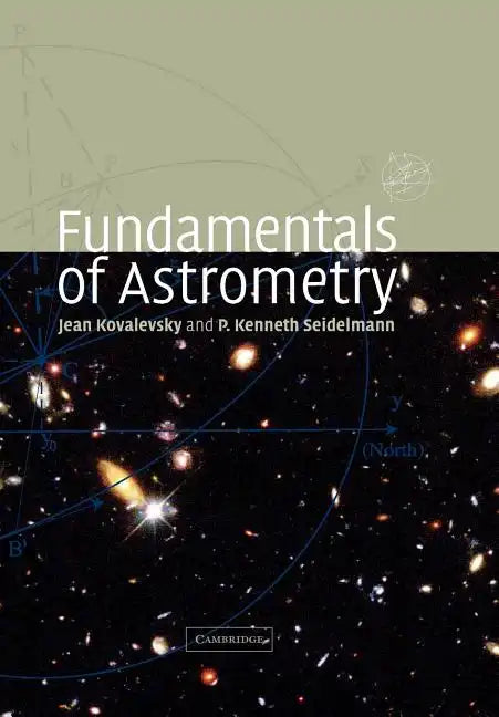 Fundamentals of Astrometry - Paperback